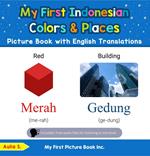 My First Indonesian Colors & Places Picture Book with English Translations