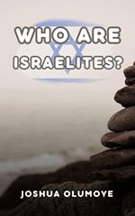 Who Are Israelites?