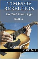 Times of Rebellion: A Christian Novel