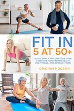 Fit in 5 at 50+