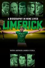 Limerick: A Biography in Nine Lives