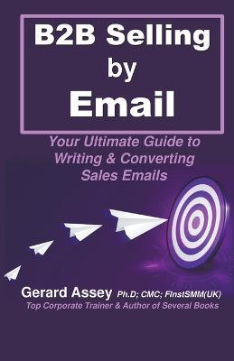 B2B Selling by Email - Gerard Assey - cover