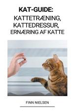 Kat-guide: Kattetræning, Kattedressur, Ernæring af katte