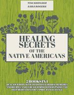 Healing Secrets Of The Native Americans