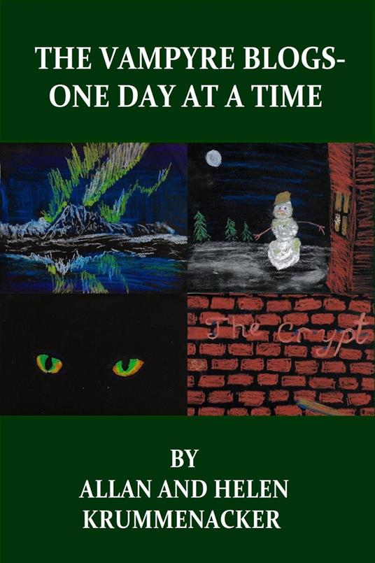 The Vampyre Blogs - One Day at a Time - Allan Krummenacker,Helen Krummenacker - ebook