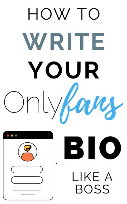 How to Write Your Onlyfans Bio Like a Boss