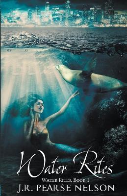 Water Rites - J R Pearse Nelson - cover