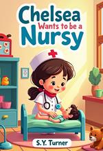 Chelsea Wants To Be a Nursy