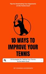 10 Ways to Improve Your Tennis