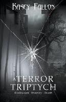 A Terror Triptych - Kasey Fallon - cover