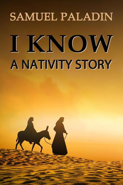 I Know: A Nativity Story