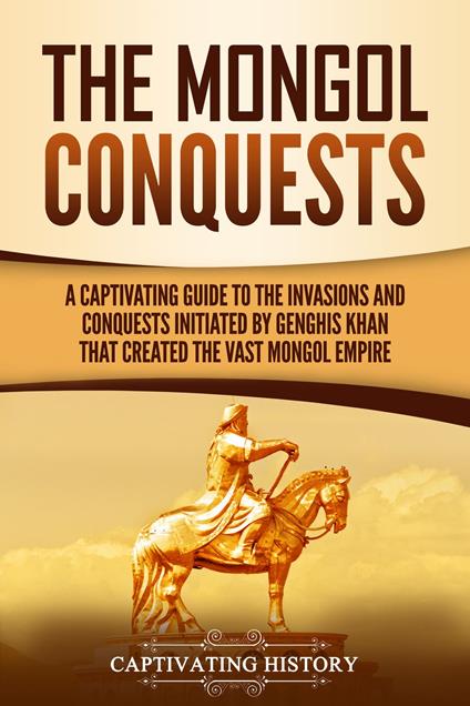 The Mongol Conquests