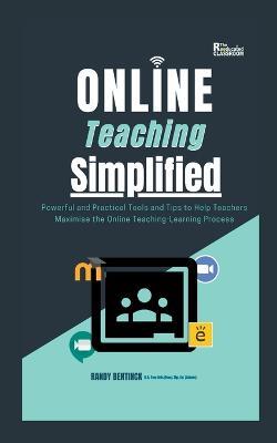 Online Teaching Simplified - Randy Bentinck - cover