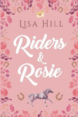 Riders & Rosie - Lisa Hill - cover