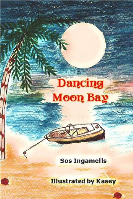Dancing Moon Bay - Sos Ingamells - ebook