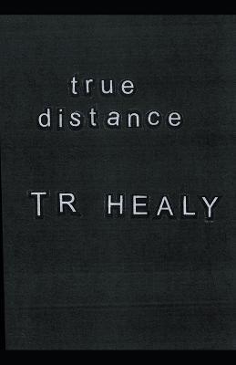 True Distance - T R Healy - cover