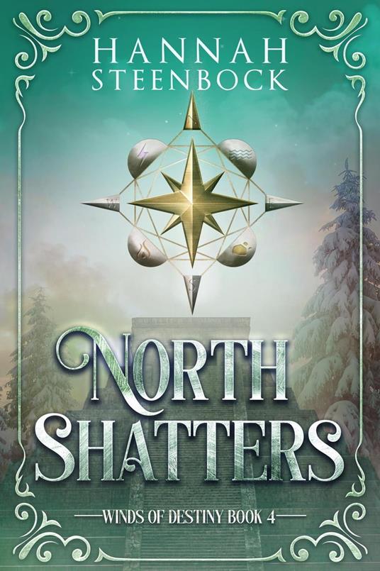 North Shatters: Winds of Destiny Book 4
