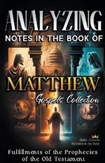 Analyzing Notes in the Book of Matthew: Fulfillments of Old Testament Prophecies