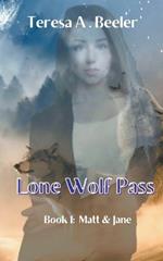 Lone Wolf Pass: Matt and Jane