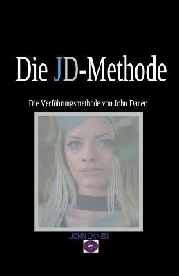 Die JD-Methode - John Danen - cover