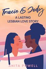 Tracie and Jody A Lasting Lesbian Love Story