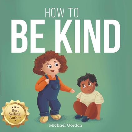 How To Be Kind - Michael Gordon - ebook