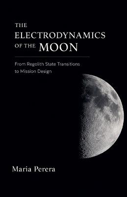 The Electrodynamics of the Moon - Maria Perera - cover
