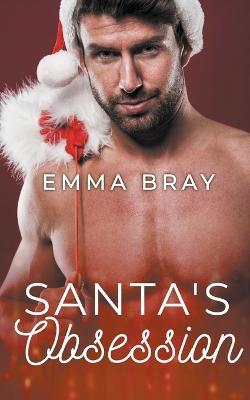 Santa's Obsession - Emma Bray - cover