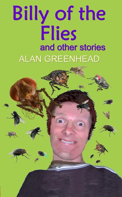 Billy of the Flies and Other Stories - Alan Greenhead - ebook