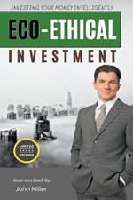 Eco-ethical Investment: Investing your Money Intelligently