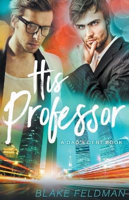 His Professor - Blake Feldman - cover