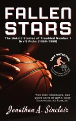 Fallen Stars: The Untold Stories of Troubled Number 1 Draft Picks (1960-1980)