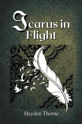 Icarus in Flight - Hayden Thorne - cover