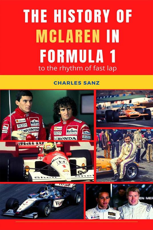 The History of McLaren in Formula 1 at Rhythm of Fast Lap