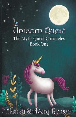 Unicorn Quest - Honey Roman,Avery Roman,C L Roman - cover