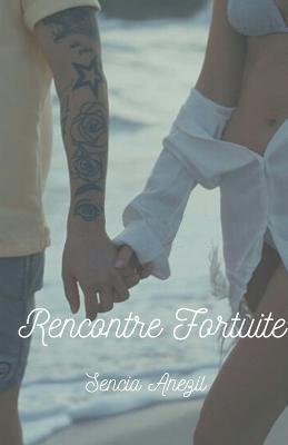 Rencontre Fortuite - Sencia Anezil - cover