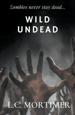 Wild Undead - L C Mortimer - cover