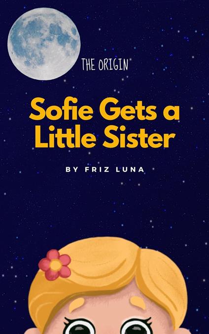 Sofie Gets a Little Sister - Friz Luna - ebook