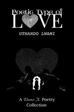 Poetic Type of Love: Uthando Lwami
