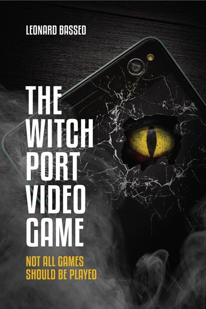 The Witch Port Video Game - Leonard Bassed - ebook