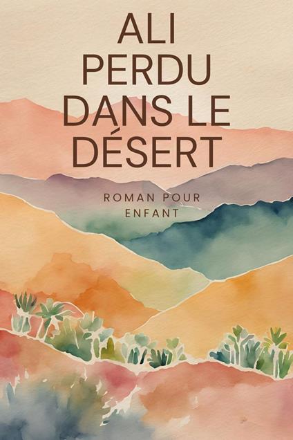 Ali Perdu Dans le Désert - Mathema - ebook