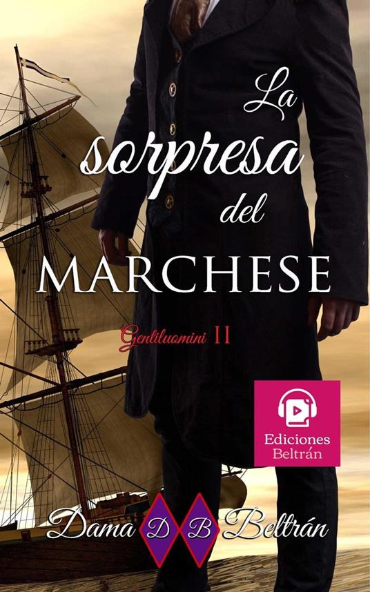 La sorpresa del Marchese - Dama Beltrán - ebook