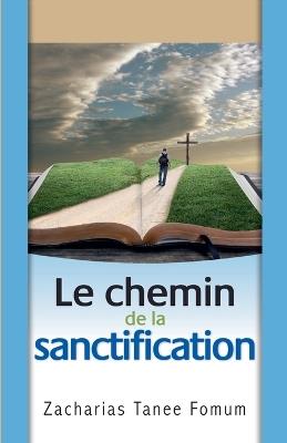Le Chemin de la Sanctification - Zacharias Tanee Fomum - cover