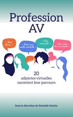 Profession AV - 20 adjointes virtuelles racontent leur parcours