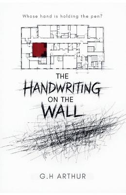 The Handwriting on the Wall - G H Arthur - cover