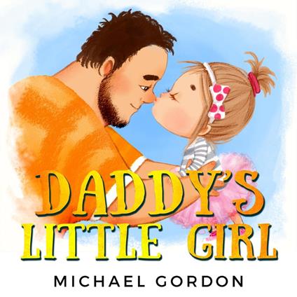 Daddy's Little Girl - Michael Gordon - ebook