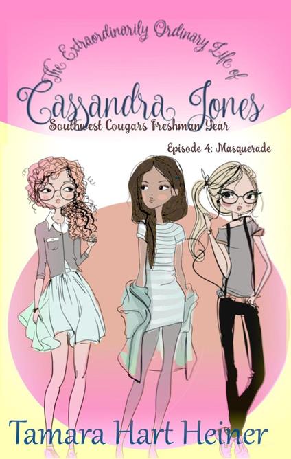 Episode 4: Masquerade - Tamara Hart Heiner - ebook