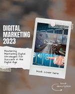 Mastering Marketing Digital: Strategies for Success in the Digital Age
