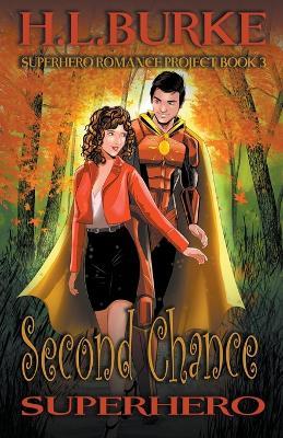 Second Chance Superhero - H L Burke - cover