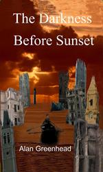 The Darkness Before Sunset